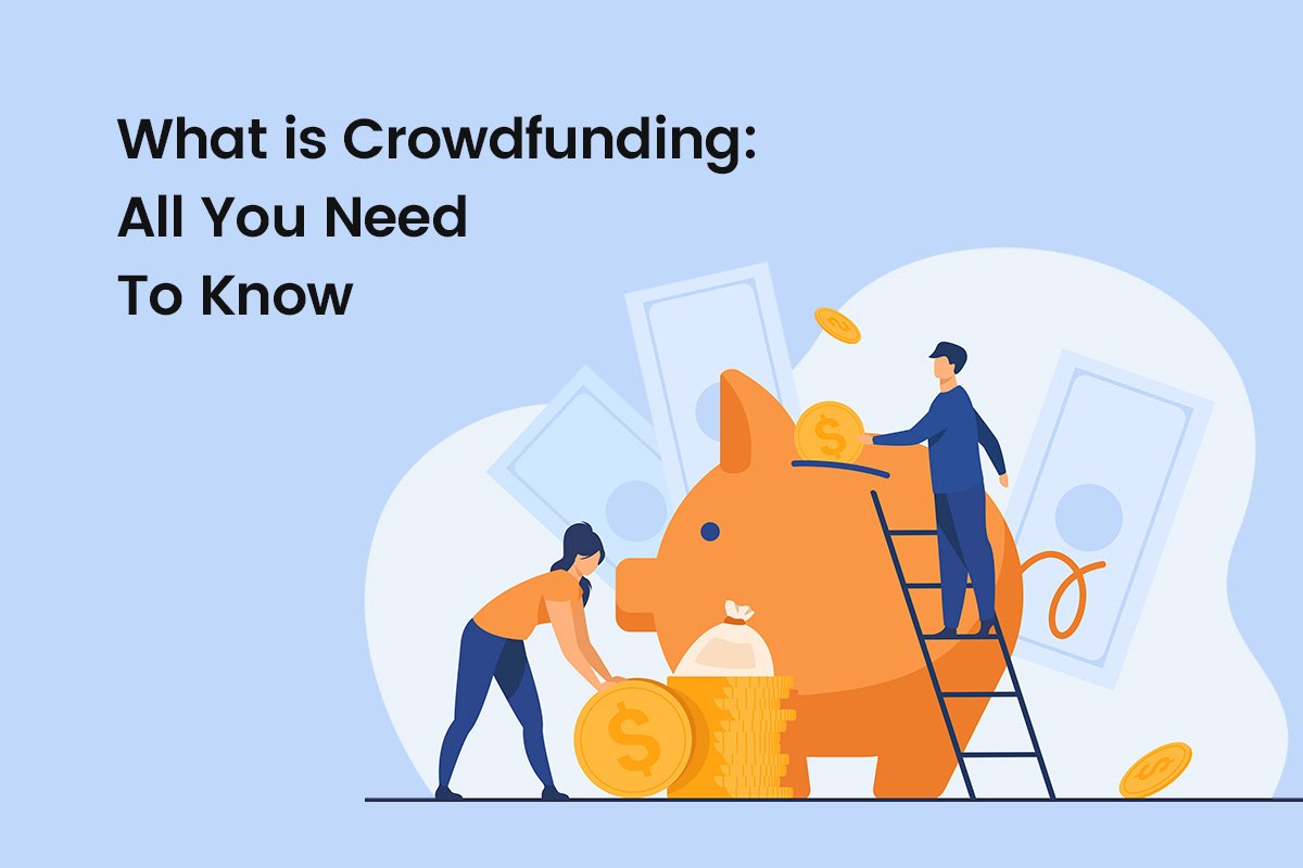 What is Crowdfunding - A Complete Guide