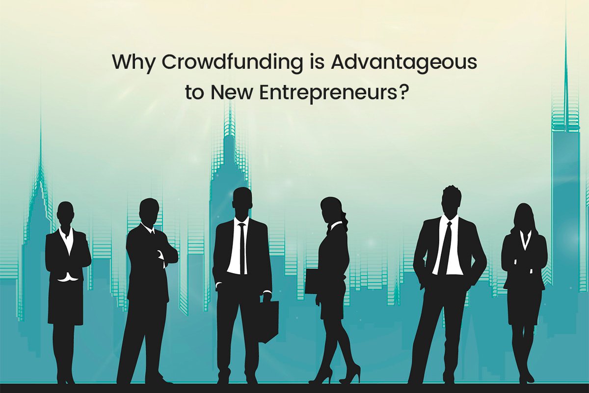 Crowdfunding is Advantageous to New Entrepreneurs