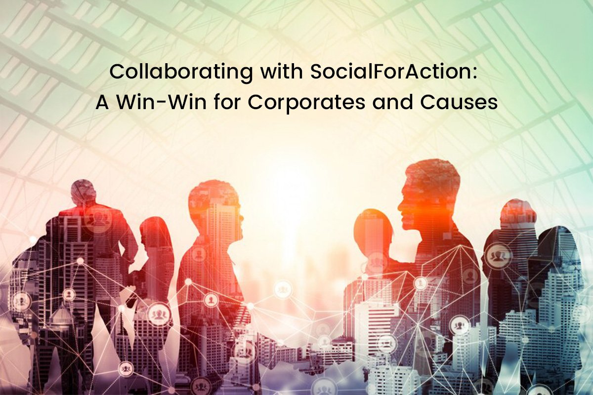 Collaboration between Corporates and Causes with SocialForAction