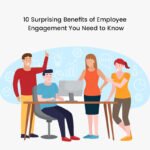 10 Surprising Benefits of Employee Engagement You Need to Know