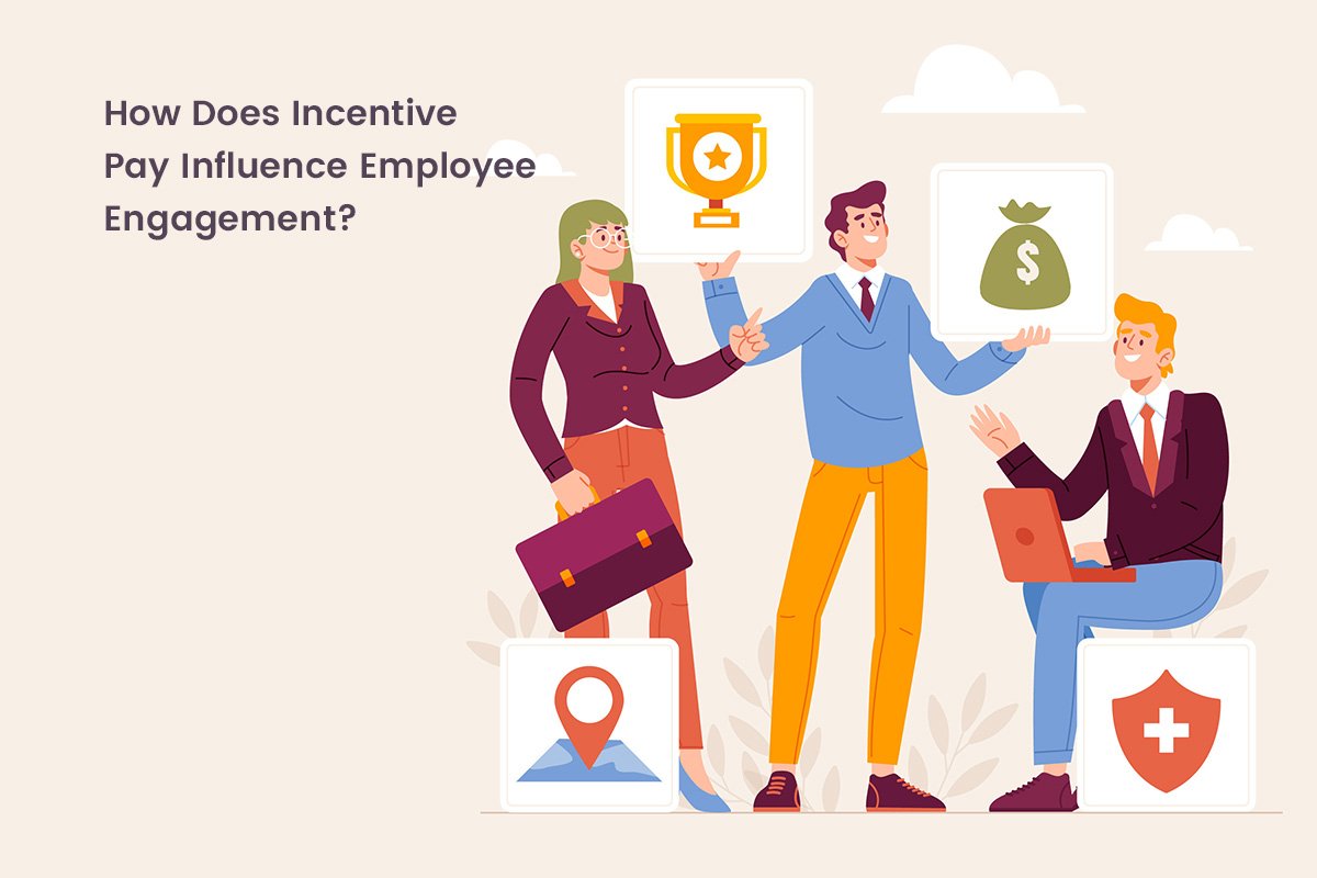 Incentive Pay and Employee Engagement