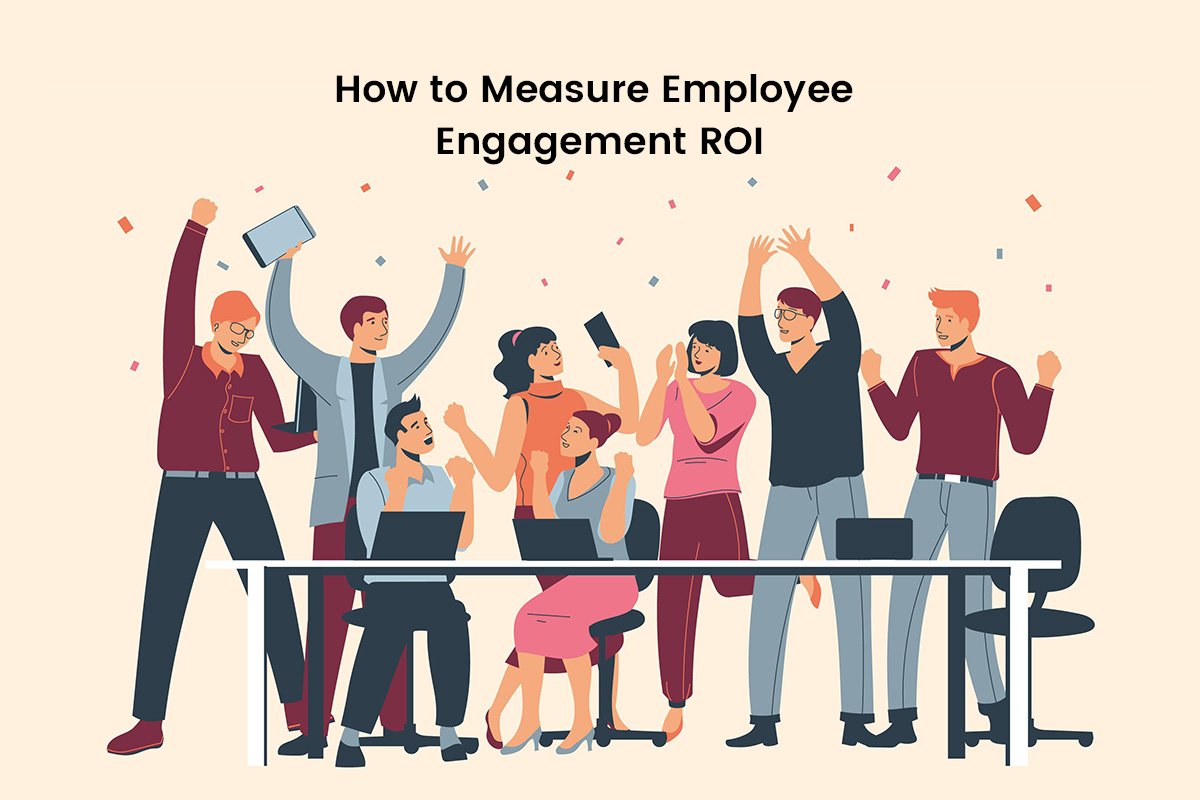 Measuring Employee Engagement ROI