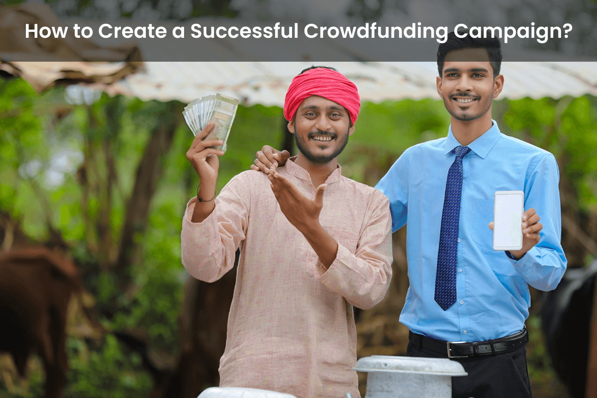 How to Create a Successful Crowdfunding Campaign