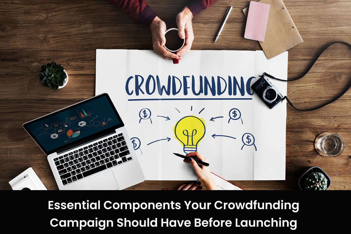 Essential Components of Crowdfunding Campaign