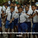 The Role of NGOs in Promoting Inclusive Education in India